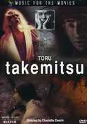 Music for Movies: Toru Takemitsu , Toru Takemitsu