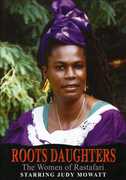 Roots Daughters: The Women of Rastafari 