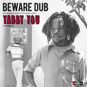 Beware Dub , Yabby You
