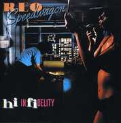 Hi Infidelity , REO Speedwagon