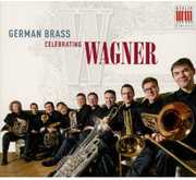 German Brass Celebrating Wagner , German Brass