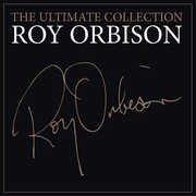 The Ultimate Collection , Roy Orbison