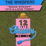 Rock Steady/ It's a Love Thin , The Whispers