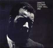 Town, Hall 1962 [Remastered] [Digipack] , Ornette Coleman