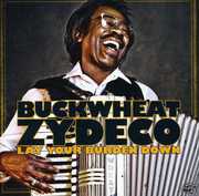 Lay Your Burden Down , Buckwheat Zydeco