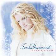 Sweetest Gift , Trisha Yearwood