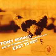 East to West , Tony Monaco