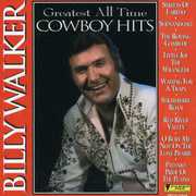 Greatest All Time Cowboy Hits , Billy Walker