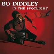 In the Spotlight , Bo Diddley