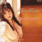 Love Wants to Dance , Maria Muldaur