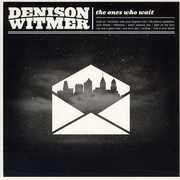 The Ones Who Wait , Denison Witmer