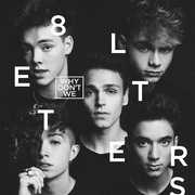 8 Letters , Why Don't We