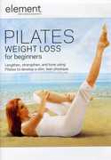 Element: Pilates Weight Loss for Beginners , Brooke Siler