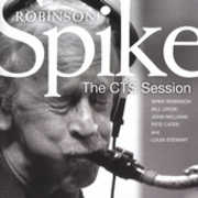 The CTS Session , Spike Robinson