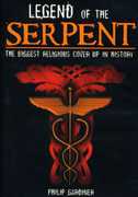Legend of the Serpent: Biggest Religious Cover Up in History , Philip Gardiner