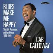 Blues Make Me Happy: The Abc-paramount & Coral Years 1956-1961 , Cab Calloway