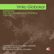 Globokar: Eisenberg Airs de Voyages Vers , University of Illinois New Music Ensemble