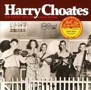 Fiddle King of Cajun Swing , Harry Choates