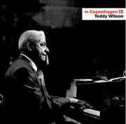 In Copenhagen , Teddy Wilson