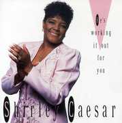 He's Working Out , Shirley Caesar