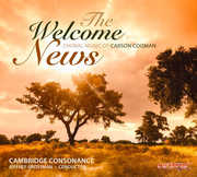 Welcome News: Choral Music of Cooman , Cambridge Consonance