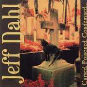Cursed, Poisoned, Condemned , Jeff Dahl