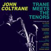 Trane Meets The Tenors , John Coltrane