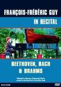 François-Frédéric Guy in Recital: Beethoven, Bach & Brahms , Fran ois-Frederic Guy