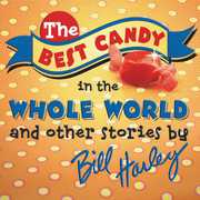 The Best Candy In The Whole World , Bill Harley