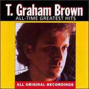 All-Time Greatest Hits , T. Graham Brown