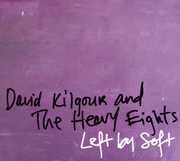 Left By Soft , David Kilgour and the Heavy Eights