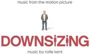 Downsizing (Music From the Motion Picture) , Rolfe Kent