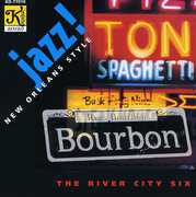 Jazz New Orleans Style , The River City Six
