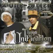 Thug Unification [Explicit Content] , Bone-Ified