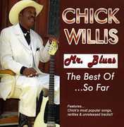 Mr. Blues-Best of So Far , Chick Willis