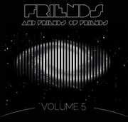 Friends and Friends Of Friends, Vol. 5 , Various Artists