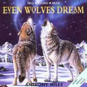 Even Wolves Dream , Anthony Miles