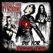 Die For Rock 'n' Roll , Double Crush Syndrome