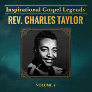 Inspirational Gospel Legends, Vol. 4 , Rev. Charles Taylor