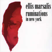 Ruminations in New York , Ellis Marsalis
