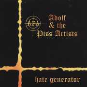 Hate Generators , Adolf & the Piss Artists