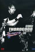 30th Anniversary Tour: Live in Europe , George Thorogood