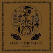 Luck in the Valley , Jack Rose