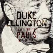 Last Trip to Paris , Duke Ellington