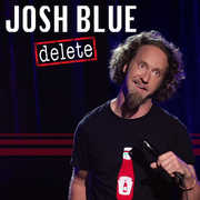 Delete [Explicit Content] , Josh Blue
