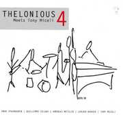 Thelonious 4 Meets Tony Miceli , Tony Miceli