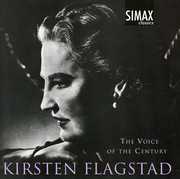 Kirsten Flagstad: Voice of the Century - Songs , Kirsten Flagstad