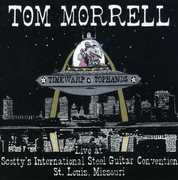Live At Scotty's International Steel Guitar Convention St. Louis Missouri , Tom Morrell