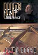 In His Presence: Volume 2: Live , Clint Brown