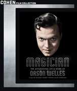 Magician: The Astonishing Life & Work of Orson Welles , Orson Welles